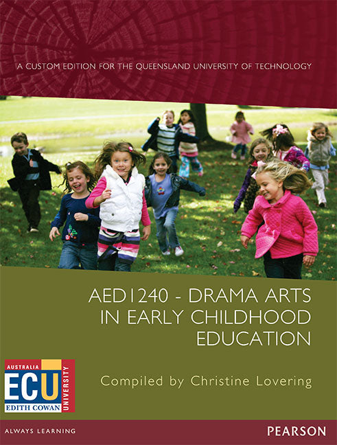 Drama Arts in Early Childhood Education AED1240 (Custom Edition) | Zookal Textbooks | Zookal Textbooks