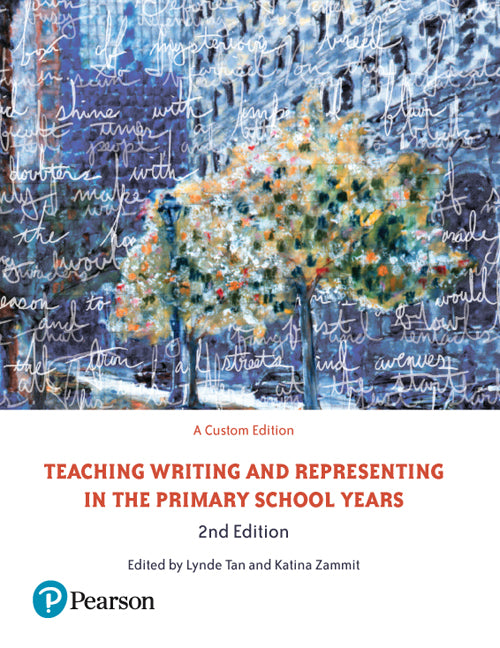 Teaching Writing & Representing in the Primary School Years (Pearson Original Edition) | Zookal Textbooks | Zookal Textbooks