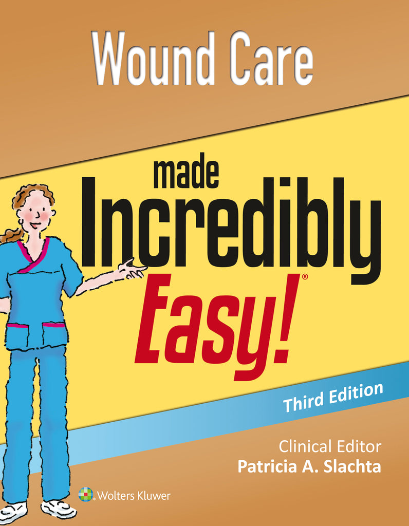 Incredibly Easy! Series: Wound Care Made Incredibly Easy | Zookal Textbooks | Zookal Textbooks