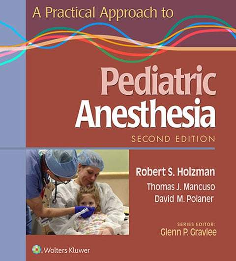 A Practical Approach to Pediatric Anesthesia | Zookal Textbooks | Zookal Textbooks