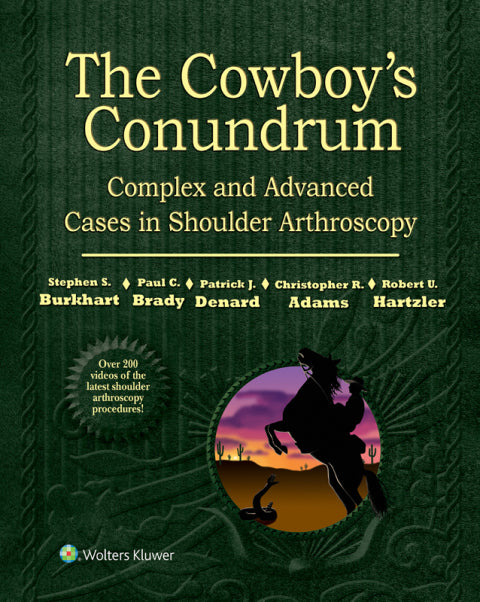 The Cowboy's Conundrum: Complex and Advanced Cases in Shoulder Arthroscopy | Zookal Textbooks | Zookal Textbooks