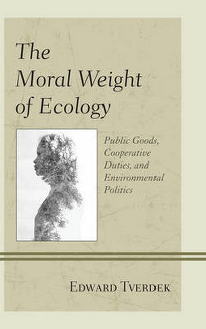 Moral Weight of Ecology | Zookal Textbooks | Zookal Textbooks