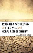 Exploring the Illusion of Free Will and Moral Responsibility | Zookal Textbooks | Zookal Textbooks