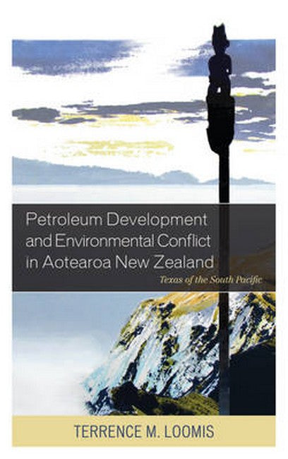Petroleum Development and Environmental Conflict in Aotearoa New Zealand | Zookal Textbooks | Zookal Textbooks