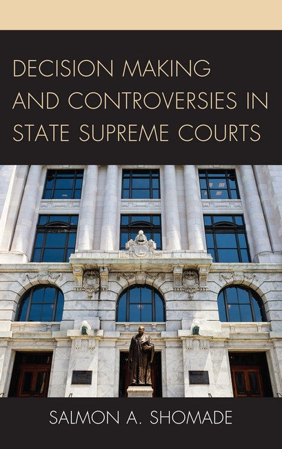 Decision Making and Controversies in State Supreme Courts | Zookal Textbooks | Zookal Textbooks