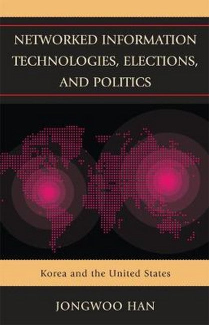 Networked Information Technologies, Elections, and Politics | Zookal Textbooks | Zookal Textbooks