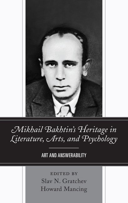 Mikhail Bakhtin's Heritage in Literature, Arts, and Psychology | Zookal Textbooks | Zookal Textbooks