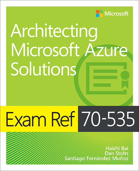 Exam Ref 70-535 Architecting Microsoft Azure Solutions | Zookal Textbooks | Zookal Textbooks