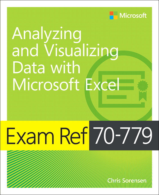 Exam Ref 70-779 Analyzing and Visualizing Data by Using Microsoft Excel | Zookal Textbooks | Zookal Textbooks