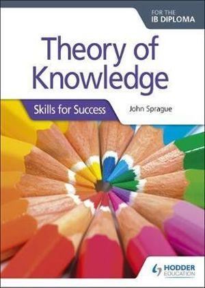  Theory of Knowledge  for the IB Diploma: Skills for Success | Zookal Textbooks | Zookal Textbooks