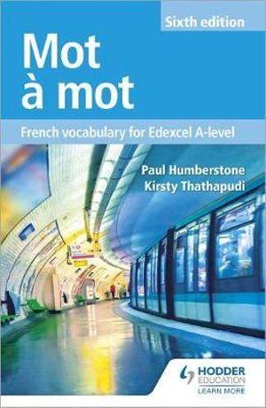  Mot � Mot Sixth Edition: French Vocabulary for Edexcel A-level | Zookal Textbooks | Zookal Textbooks