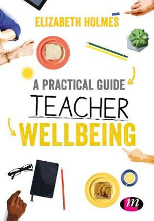 A Practical Guide to Teacher Wellbeing | Zookal Textbooks | Zookal Textbooks