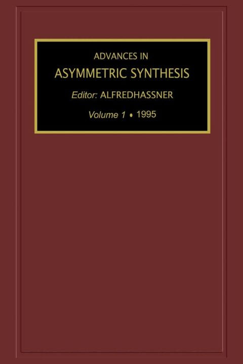 Advances in Asymmetric Synthesis, Volume 1 | Zookal Textbooks | Zookal Textbooks