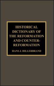 Historical Dictionary of the Reformation and Counter-Reformation | Zookal Textbooks | Zookal Textbooks