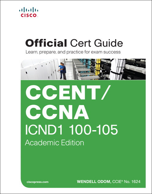 CCENT/CCNA ICND1 100-105 Official Cert Guide, Academic Edition | Zookal Textbooks | Zookal Textbooks