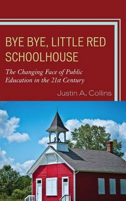 Bye Bye, Little Red Schoolhouse | Zookal Textbooks | Zookal Textbooks