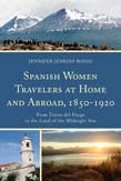 Spanish Women Travelers at Home and Abroad, 1850 - 1920 | Zookal Textbooks | Zookal Textbooks