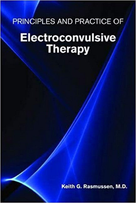 Principles and Practice of Electroconvulsive Therapy | Zookal Textbooks | Zookal Textbooks