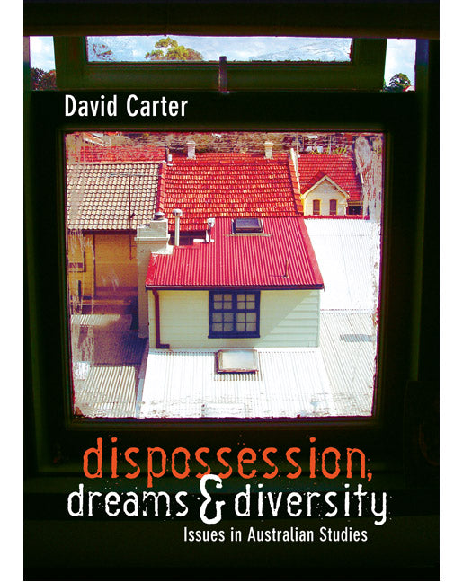 Dispossession, Dreams and Diversity: Issues in Australian studies | Zookal Textbooks | Zookal Textbooks