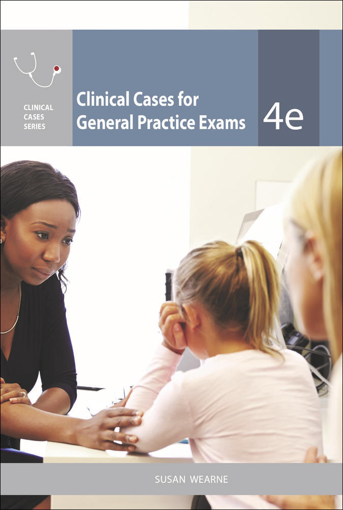 Clinical Cases for General Practice Exams, 4th Edition | Zookal Textbooks | Zookal Textbooks