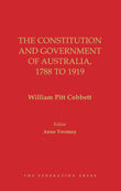 The Constitution and Government of Australia, 1788 to 1919 | Zookal Textbooks | Zookal Textbooks
