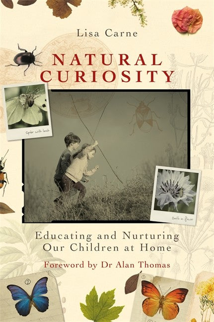 Natural Curiosity: Educating and Nurturing Our Children At Home | Zookal Textbooks | Zookal Textbooks