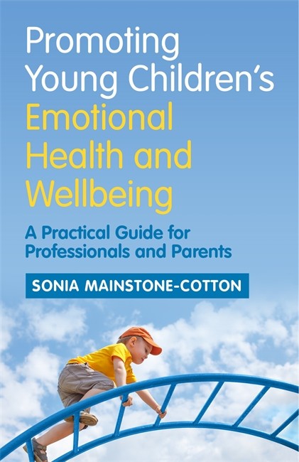 Promoting Young Children's Emotional Health and Wellbeing: A Practical G | Zookal Textbooks | Zookal Textbooks