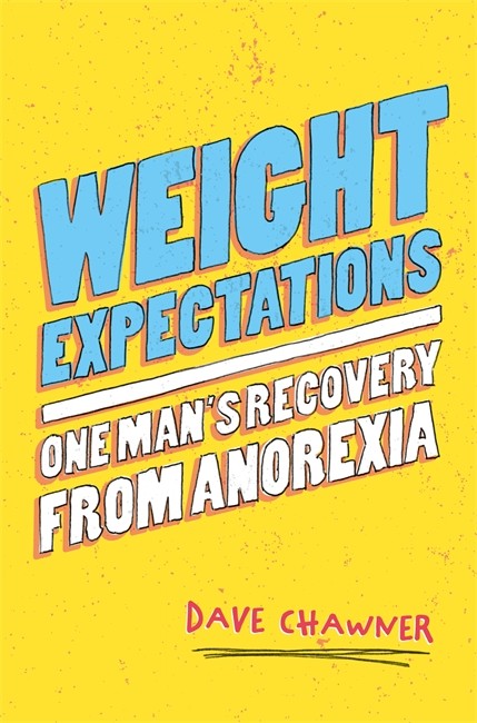 Weight Expectations: One Man's Recovery From Anorexia | Zookal Textbooks | Zookal Textbooks