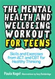 Mental Health and Wellbeing Workout for Teens: Skills and Exercises from | Zookal Textbooks | Zookal Textbooks