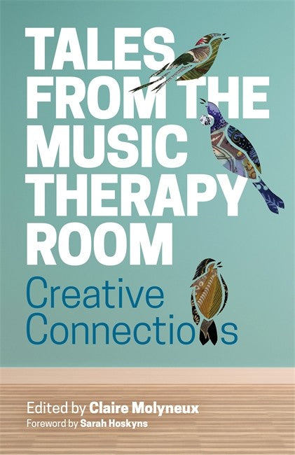 Tales from the Music Therapy Room: Creative Connections | Zookal Textbooks | Zookal Textbooks