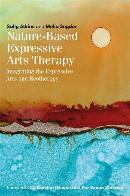Nature-Based Expressive Arts Therapy: Integrating the Expressive Arts an | Zookal Textbooks | Zookal Textbooks