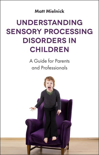 Understanding Sensory Processing Disorders in Children: A Guide for Pare | Zookal Textbooks | Zookal Textbooks