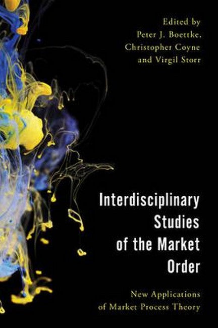 Interdisciplinary Studies of the Market Order | Zookal Textbooks | Zookal Textbooks