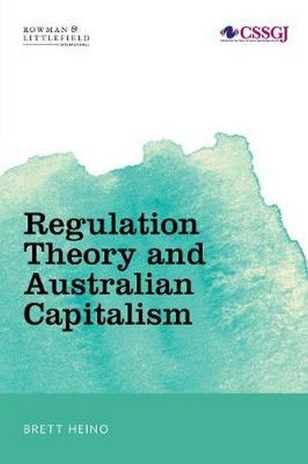 Regulation Theory and Australian Capitalism | Zookal Textbooks | Zookal Textbooks