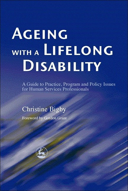 Ageing with a Lifelong Disability: A Guide to Practice, Program and Poli | Zookal Textbooks | Zookal Textbooks