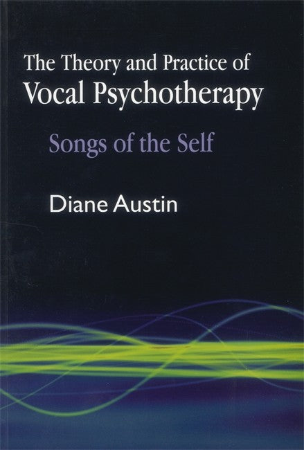 Theory and Practice of Vocal Psychotherapy: Songs of the Self | Zookal Textbooks | Zookal Textbooks