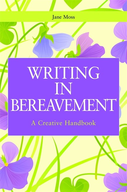 Writing in Bereavement: A Creative Handbook | Zookal Textbooks | Zookal Textbooks