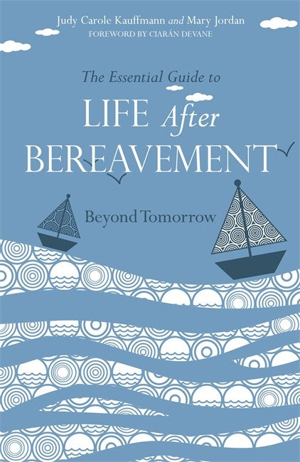 Essential Guide to Life After Bereavement: Beyond Tomorrow | Zookal Textbooks | Zookal Textbooks