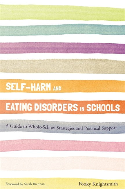 Self-Harm and Eating Disorders in Schools: A Guide to Whole-School Strat | Zookal Textbooks | Zookal Textbooks