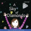 Sky of Diamonds: A story for children about loss, grief and hope | Zookal Textbooks | Zookal Textbooks