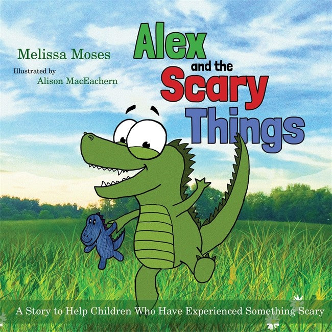 Alex and the Scary Things: A Story to Help Children Who Have Experienced | Zookal Textbooks | Zookal Textbooks