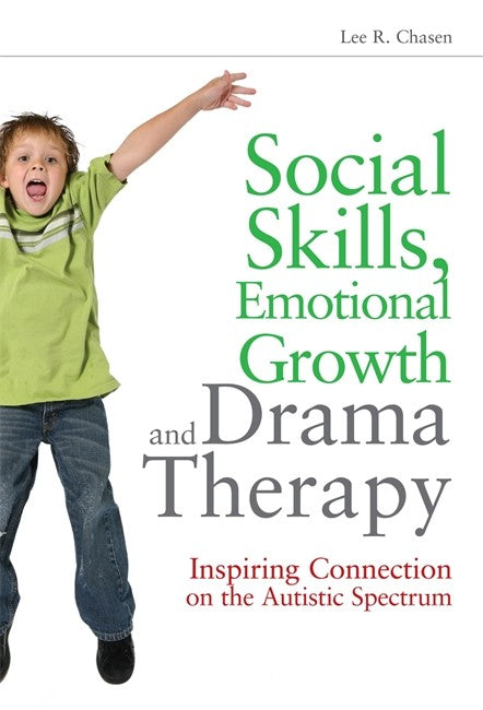 Social Skills, Emotional Growth and Drama Therapy: Inspiring Connection | Zookal Textbooks | Zookal Textbooks