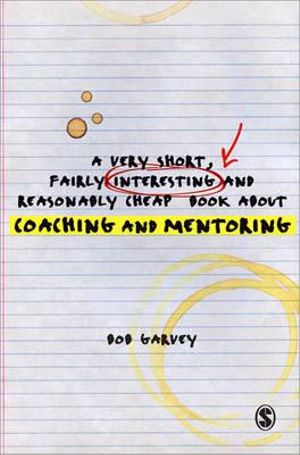 A Very Short, Fairly Interesting and Reasonably Cheap Book About Coaching and Mentoring | Zookal Textbooks | Zookal Textbooks