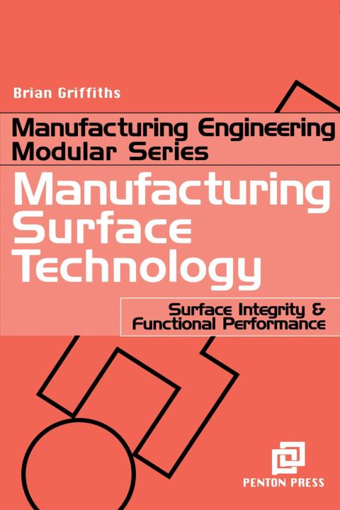 Manufacturing Surface Technology: Surface Integrity and Functional Performance | Zookal Textbooks | Zookal Textbooks