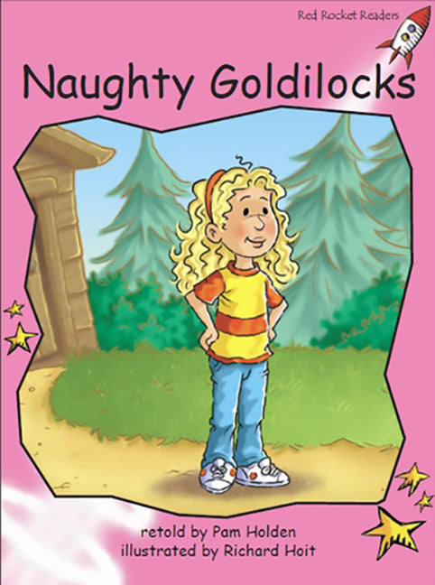 Red Rocket Readers: Pre-Reading Fiction Set A: Naughty Goldilocks (Reading Level 1/F&P Level A) | Zookal Textbooks | Zookal Textbooks