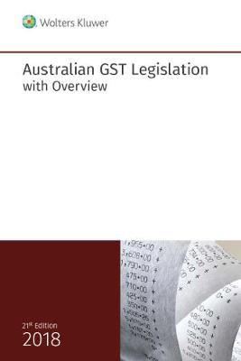Australian GST Legislation with Overview 2018 | Zookal Textbooks | Zookal Textbooks