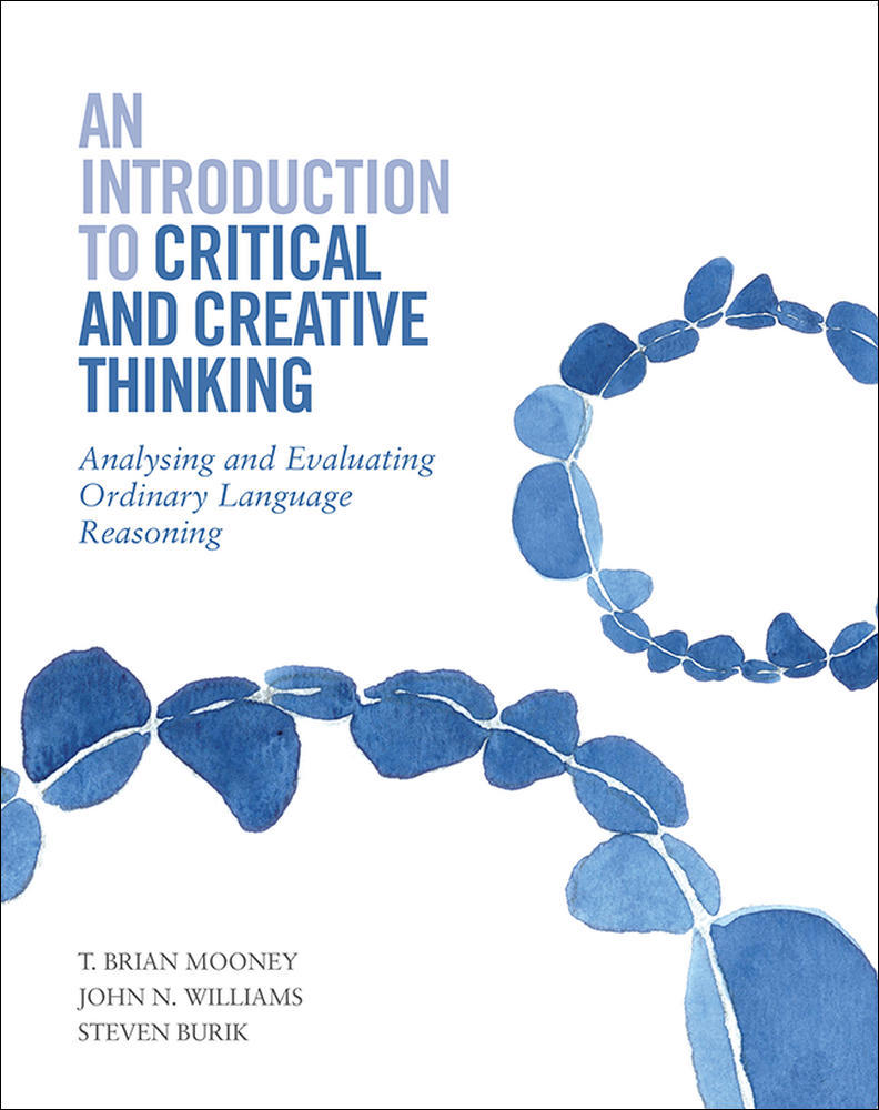 An Introduction to Critical and Creative Thinking | Zookal Textbooks | Zookal Textbooks