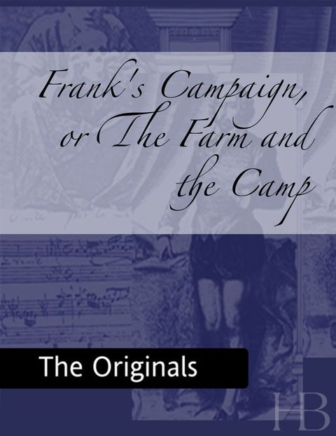 Frank's Campaign, or The Farm and the Camp | Zookal Textbooks | Zookal Textbooks