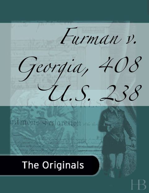 Furman v. Georgia, 408 U.S. 238 | Zookal Textbooks | Zookal Textbooks